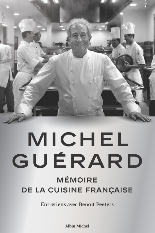 Couverture du livre Michel Guérard, Mémoire de la cuisine française, entretiens avec Benoît Peeters, chez Albin Michel.